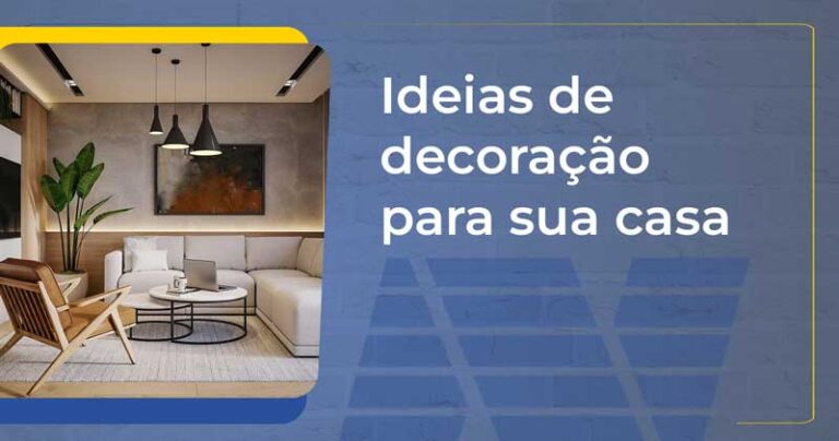 Ideias de decoração para sua casa