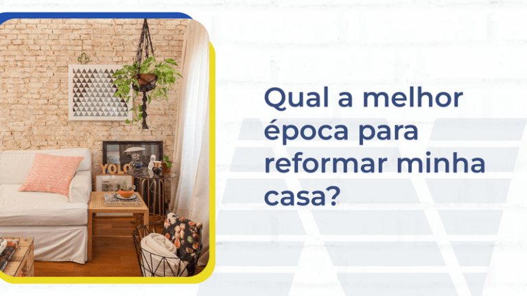 Qual a melhor época para reformar minha casa?