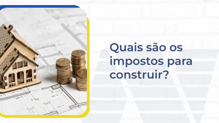 Nascimento-Construção_Quais são os impostos para construir--2