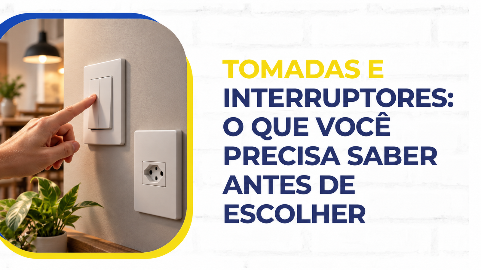 tomadas e interruptores